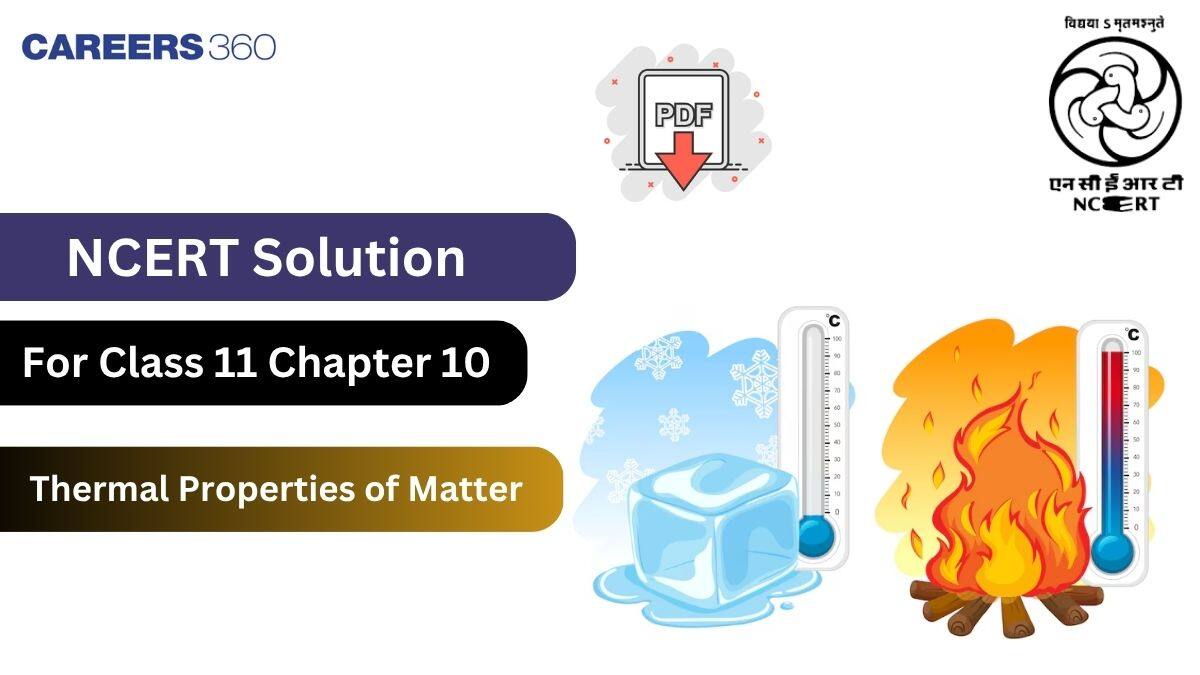 NCERT Solutions for Class 11 Physics Chapter 10 Thermal Properties of Matter